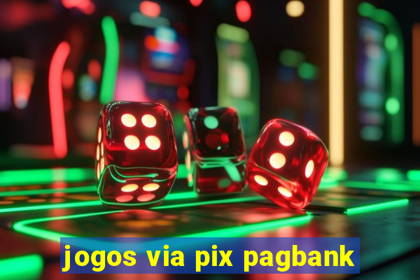 jogos via pix pagbank